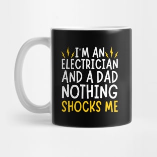 Electrician And Dad Funny Quote Mug